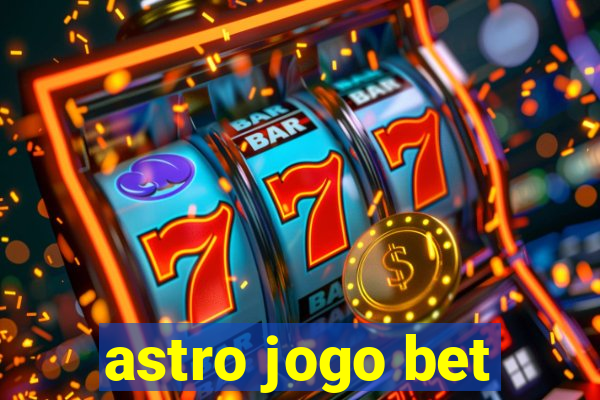 astro jogo bet